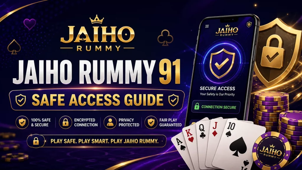 Jaiho Rummy 91 Safe Access Guide banner with secure mobile access screen, shield icon, playing cards, casino chips, and purple gold casino design.